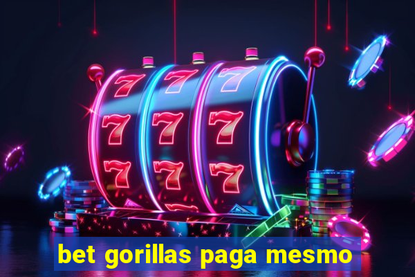 bet gorillas paga mesmo